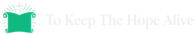 To Keep The Hope Alive